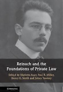 Reinach And The Foundations Of Private Law Paperback