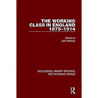 The Working Class in England 1875-1914