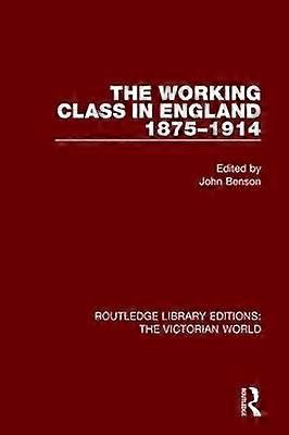 The Working Class in England 1875-1914