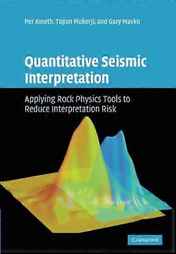 Quantitative Seismic Interpretation Applying Rock Physics Tools To Reduce Interp - Per Avseth - Paperback - en Book