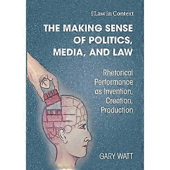 Entendendo a Política, a Mídia e o Direito - Gary Watt