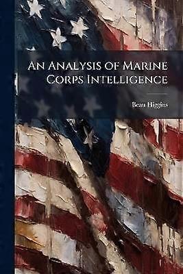 An Analysis of Marine Corps Intelligence