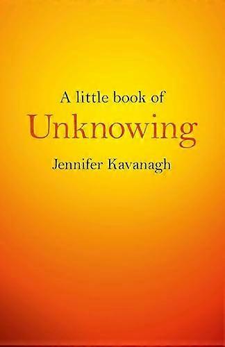 Little Book of Unknowing A