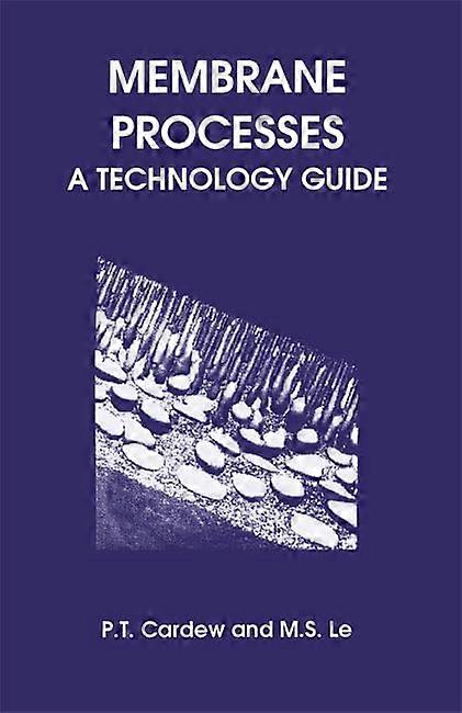 Membrane Processes A Technology Guide