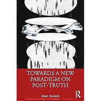 Hacia un nuevo paradigma de la posverdad