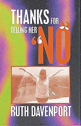 Thanks for Telling Her No