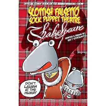 Skotlantilainen falsetti-sukkanukketeatteri esittää Shakespearea