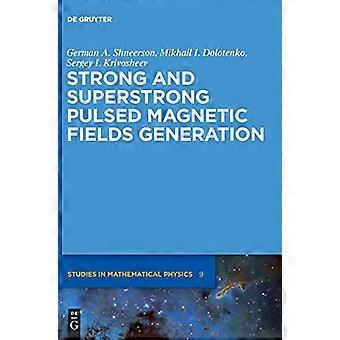 Strong and Superstrong Pulsed Magnetic Fields Generation