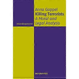 Killing Terrorists A Moral and Legal Analysis