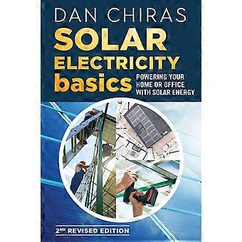 Solar Electricity Basics - Revised And Updated 2nd Edition Powering Your Home Or - Dan Chiras - Paperback - en Book