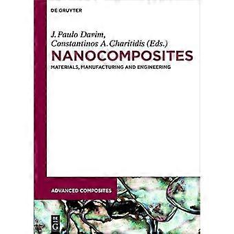 Nanocomposites Materials Manufacturing and Engineering
