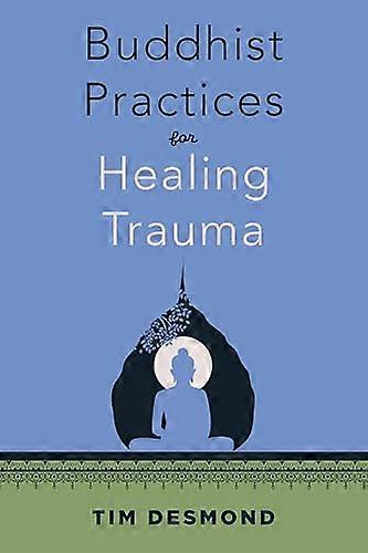 Buddhist Practices for Healing Trauma