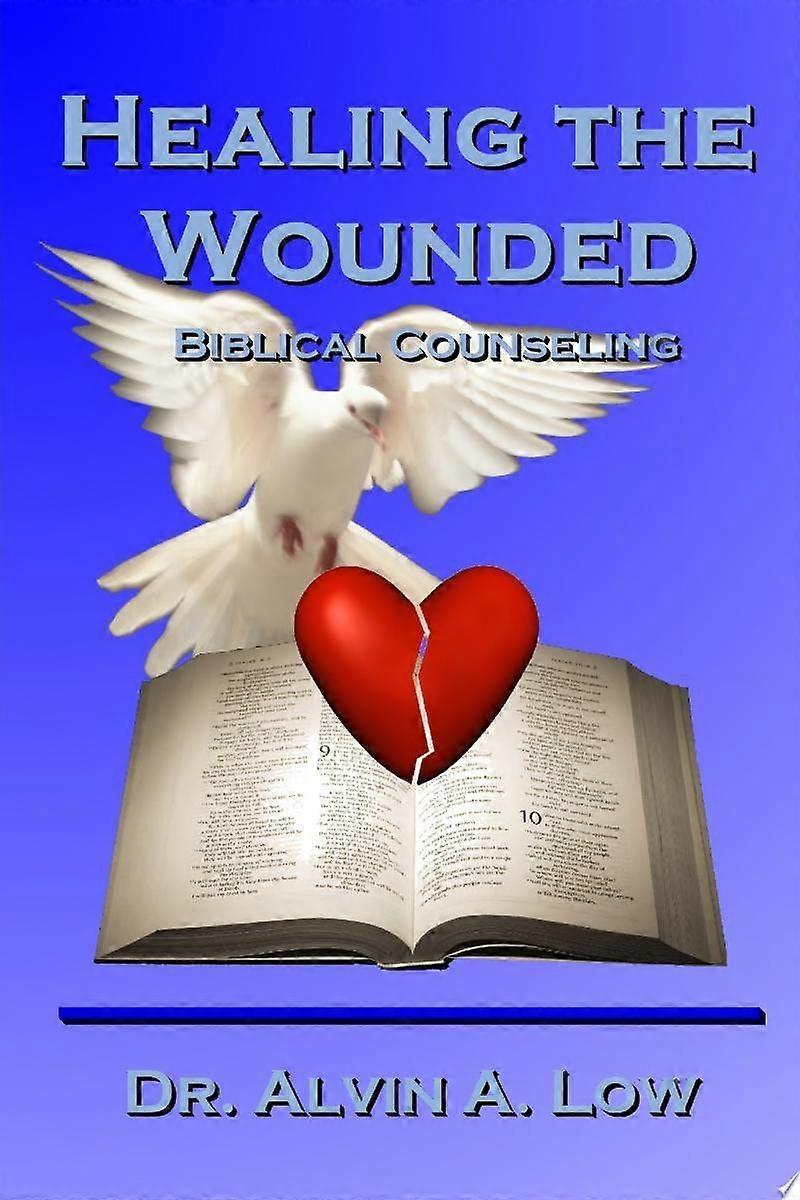 Healing the wounded biblical counseling
