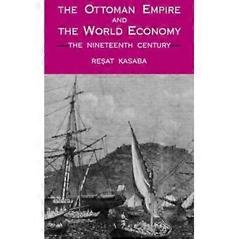 O Império Otomano e a Economia Mundial no Século XIX - Resat Kasaba - Brochura - Livro em Inglês - História