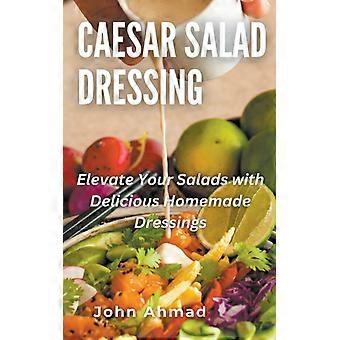 Caesar Salad Dressing