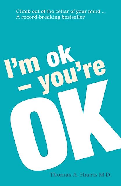 Im Ok Youre Ok by Thomas A. Harris Paperback