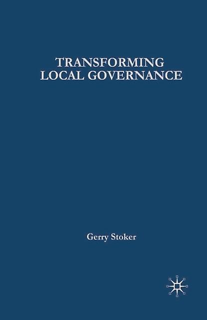 Transforming Local Governance by Gerry Stoker Paperback Book