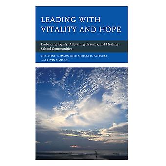Liderando com Vitalidade e Esperança, Abraçando a Equidade, Aliviando o Trauma e a Saúde - Christine Y. Mason