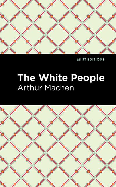 The White People by Arthur Machen Paperback Book
