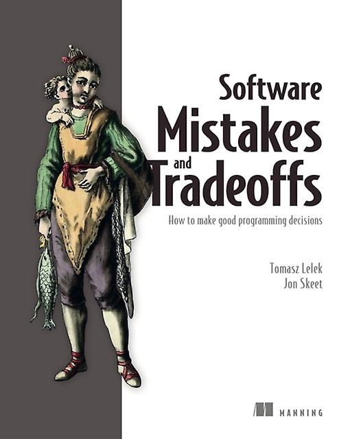Software Mistakes And Tradeoffs by Jon Skeet Paperback