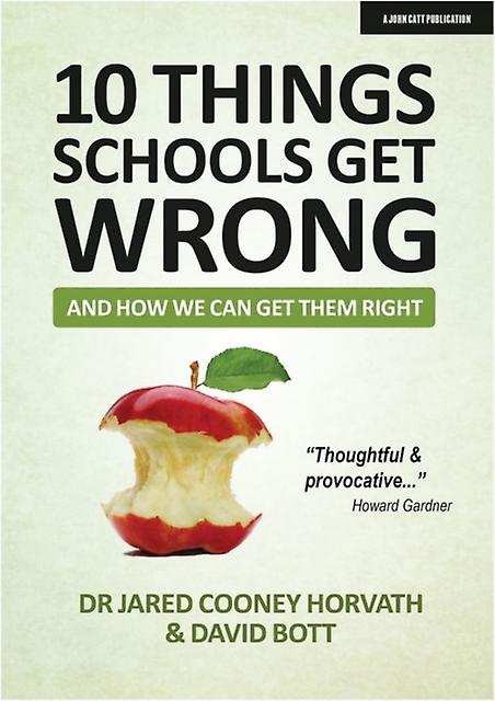 10 Things Schools Get Wrong And How We Can Get Them Right by David Bott Paperback