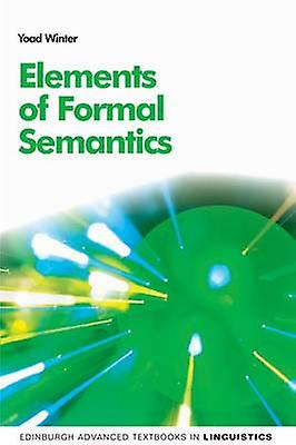 Elements Of Formal Semantics by Winter & Yoad Associate Professor & Technion Książka w miękkiej oprawie
