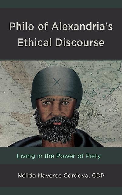 Philo Of Alexandrias Ethical Discourse by Naveros Cordova & CDP & Nelida Paperback Book
