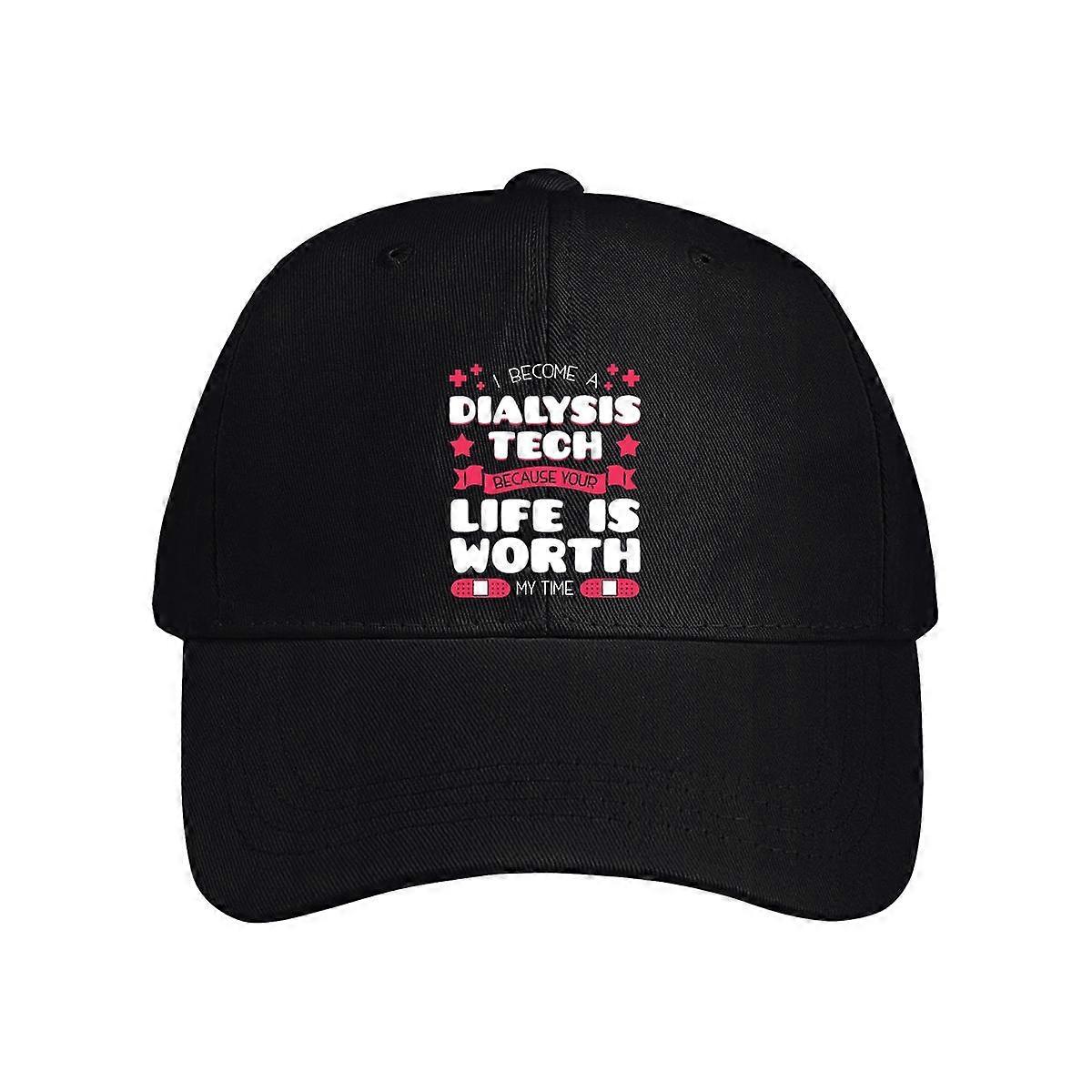 I Become A Dialysis Tech Because Your Life Is Worth Baseball Cap