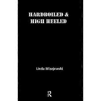 Hardboiled and High Heeled