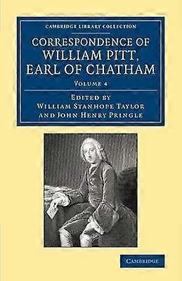 Correspondance de William Pitt comte de Chatham: Volume 4