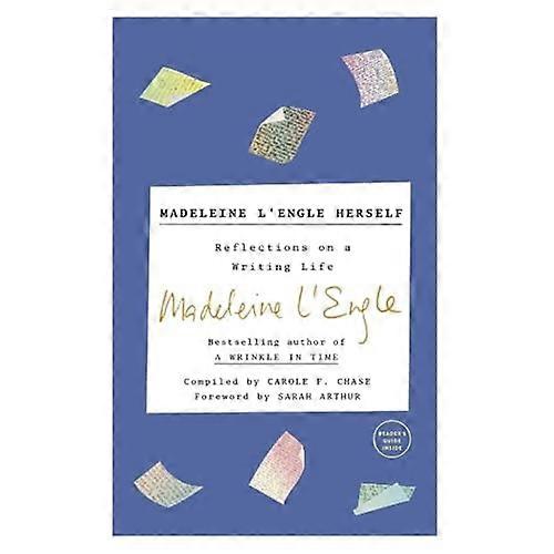 Madeleine L'Engle Herself: Reflections on a Writer's Life