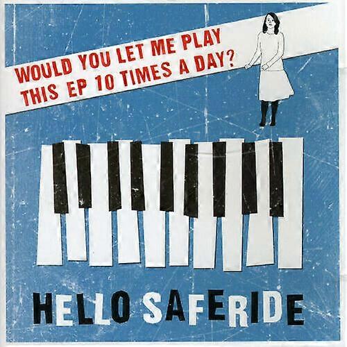 Hello Saferide Would You Let Me Play... CD