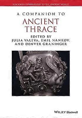 A Companion to Ancient Thrace