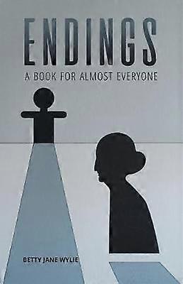 Endings A Book For Almost Everyone