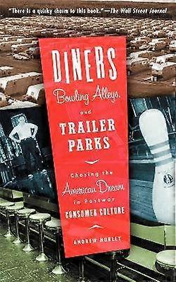 Diners Bowling Alleys And Trailer Parks