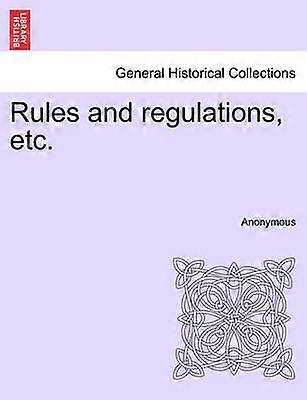Rules and regulations etc