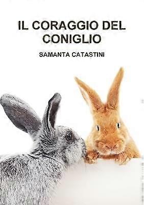 IL Coraggio Del Coniglio