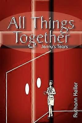 All Things Together: Jenny's Tears