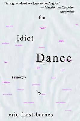The Idiot Dance