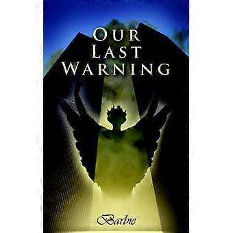 Our Last Warning