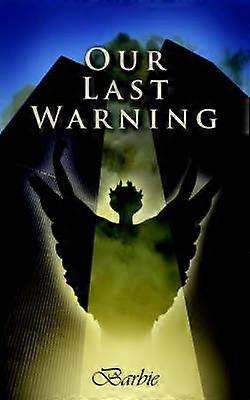 Our Last Warning
