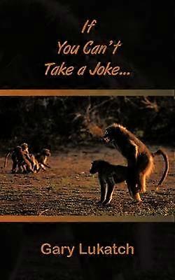 If You Can't Take a Joke...