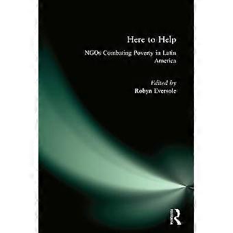 Here to Help: NGOs Combating Poverty in Latin America