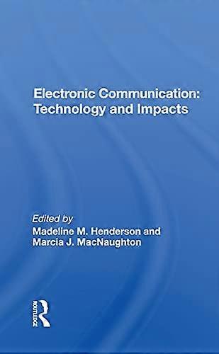 Electronic Communication: Technology And Impacts