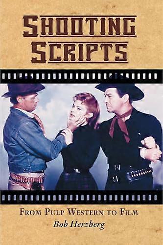 Shooting Scripts: From Pulp Western to Film