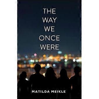 Como Éramos Antes - Matilda Meikle