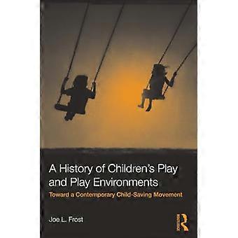 Une histoire des environnements de jeu et de jeu pour enfants
