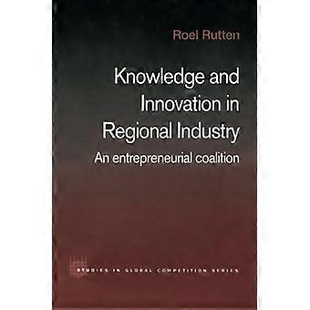 Wissen und Innovation in der regionalen Wirtschaft: eine unternehmerische Koalition