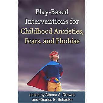 Jeu-Based Interventions for Childhood angoisses, les peurs et les phobies
