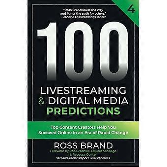100 Livestreaming & Digital Media Predictions, Volume 4: Top Content Creators helpen u te slagen in een tijdperk van snelle veranderingen